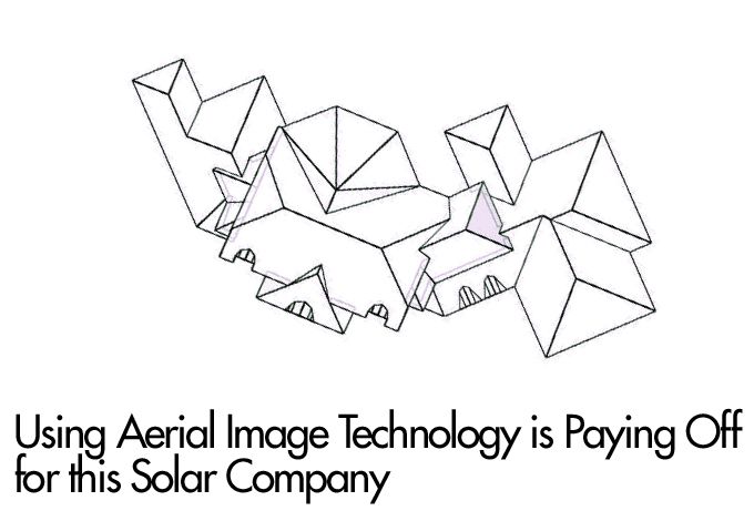 Using Aerial Image Technology is Paying Off for this Solar Company